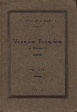 obverse: RATTO M. Paris, 29 – Mars, 1935. Collection Mme. V. Rousselle.  Monnaies francaise et entrangeres. Pp. 16,  nn. 334,  tavv. 7. Ril. ed. ottimo stato, raro.
