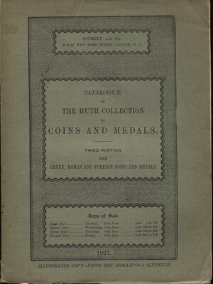 obverse: SOTHEBY and CO.  – London, 14 – June, 1927. Collection Huth. Third portion. Greek, roman and foreign coins and medals.   Pp. 75,  nn. 773,  tavv. 13. Ril. ed. sciupata, interno buono stato, raro.