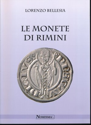 obverse: BELLESIA L. - Le monete di Rimini . Nomisma, 2014, pp. 127 con foto in b/n . Ottimo stato.
