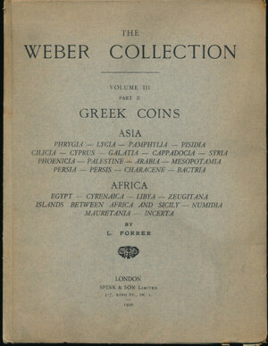 obverse: FORRER L. - The Weber Collection GREEK COINS Vol. III Part II Asia - Africa . Spink & Son, London, 1929, pp. 996. MOLTO RARO. Ottimo stato.