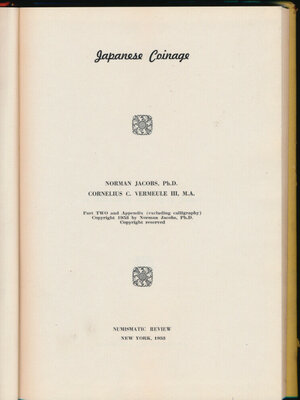 obverse: Jacobs N. - Vermeule C. - JAPANESE COINAGE Numismatic Review, 1953, New York, pp. 142, con cenni storici, descrizione delle monete, e foto in b/n. Copertina rigida con sovracoperta. Sovracoperta rovinata ma interno in ottimo stato.