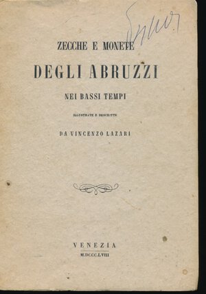 obverse: LAZARI V. - Zecche e monete degli abruzzi nei bassi tempi. L Aquila, ristampa dell opera di Venezia del 1858, pp. 117 + 6 tavole in b/n. Ottimo stato.