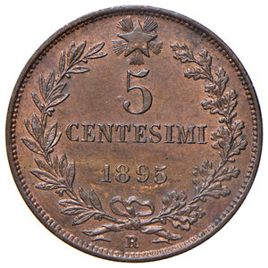 reverse: Savoia. Umberto I re d’Italia (1878-1900). Da 5 centesimi 1895 (Roma) CU. Pagani 617. MIR 1107a. Rara. q.FDC 