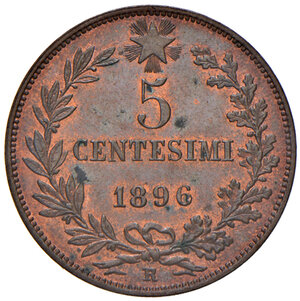reverse: Savoia. Umberto I re d’Italia (1878-1900). Da 5 centesimi 1896 (Roma) CU. Pagani 618. MIR 1107b. Rara. Rame rosso, FDC 