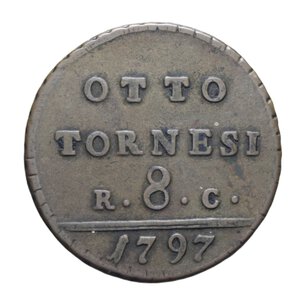 reverse: NAPOLI FERDINANDO IV (1759-1816) 8 TORNESI 1797 1° TIPO CU 15,77 GR. qBB/BB