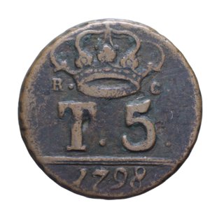 reverse: NAPOLI FERDINANDO IV (1759-1816) 5 TORNESI 1798 1° TIPO CU 12,80 GR. qBB