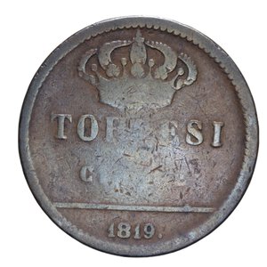 reverse: REGNO DELLE DUE SICILIE FERDINANDO I (1816-1825) 5 TORNESI 1819 NC CU 14,59 GR. MB+