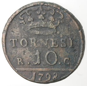reverse: Napoli. Ferdinando IV. 1759-1799. 10 Tornesi 1798. Doppio punto. Ae. 