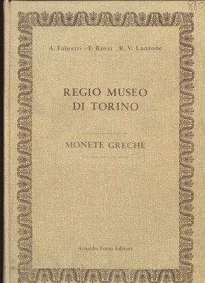 obverse: FABRETTI  A – ROSSI  F. – LANZONE R V. -  Monete Greche. Regio Museo di Torino.  Bologna, 1978.  Pp. 644, tavv. 2 di monogrammi. Ril. Ed. Buono stato, 9266 monete descritte, raro
