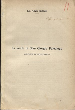 obverse: VALERANI  F. -  La morte di Gian Giorgio Paleologo Marche di Monferrato. Casale, 1909. Pp. 36. Ril. ed. buono stato, raro e importante.
