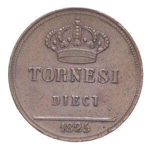 reverse: REGNO DELLE DUE SICILIE FRANCESCO I (1825-1830) 10 TORNESI 1825 CU 31,60 GR. qSPL