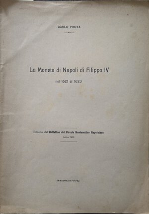 obverse: Libri. Prota: “La moneta a Napoli di Filippo IV nel 1621-1623”. Napoli 1920. Pag.8. Buono. 
