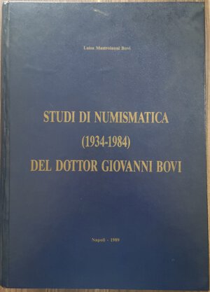 obverse: Libri. Bovi: “Studi di Numismatica del Dr. Giovanni Bovi 1934-1984”. Napoli 1989. Imponente volume. Sovracopertina mancante. Buone Condizioni. 