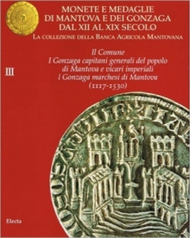 obverse: Libri.Monete e medaglie di Mantova e dei Gonzaga dal XII fino XIX secolo.III Volume della Banca Agrigola Mantovana. In ottima conservazione