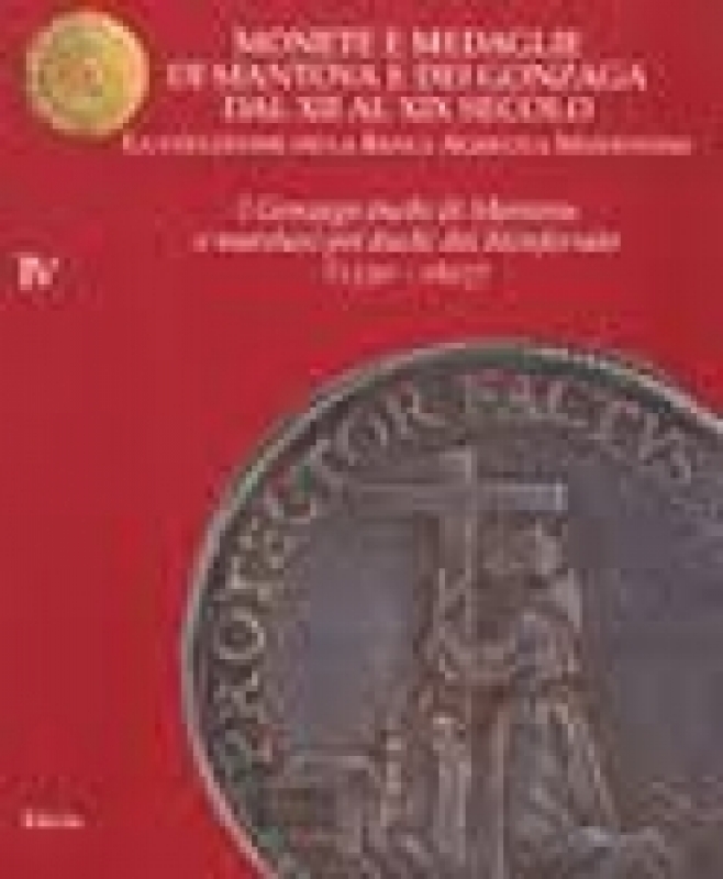 obverse: Libri.Monete e medaglie di Mantova e dei Gonzaga dal XII fino XIX secolo. IV Volume della Banca Agrigola Mantovana. In ottima conservazione