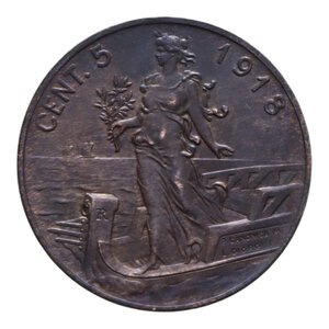 reverse: VITT. EMANUELE III (1900-1943) 5 CENT. 1918 ITALIA SU PRORA CU 4,87 GR. SPL