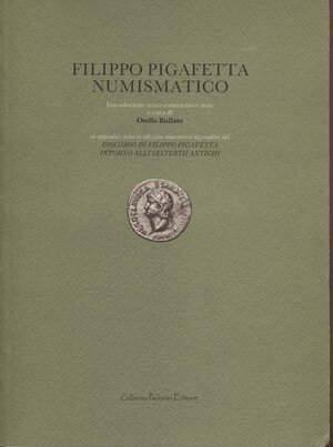obverse: BULLATO  O. -  Filippo Pigafetta  Numismatico. Vicenza, 1991.  Pp. 104, ill. nel testo. Ril. ed ottimo stato.