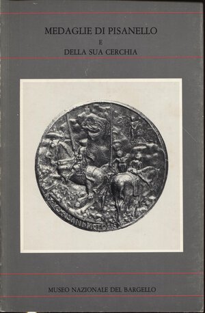 obverse: A.A.V.V. -  Medaglie di Pisanello e della sua cerchia.  Firenze, 1983.  Pp. 109, ill. nel testo. ril. ed. ottimo stato, raro.