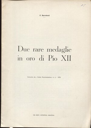 obverse: Bartolotti Franco. Due rare medaglie in oro di Pio XII. Mantova, 1970.  pag 9, ill. nel testo. Brossura ed.  Buono stato
