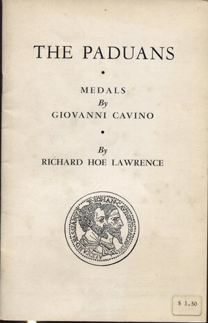 obverse: Lawrence  R.H. The Paduans. Medals by Giovanni Cavino.  New York 1964, pag 31, ill. nel testo. Brossura ed. Buono stato
