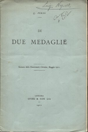 obverse: Perini  Quintillo. Di due  medaglie.  Londra, 1911, pp. 8, ill nel testo. Brossura ed. Buono stato. medaglie di Ferdinando II e di Zurigo.
