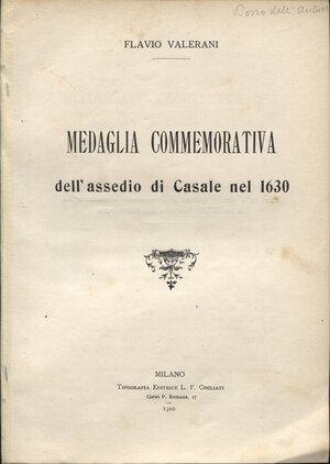 obverse: VALERANI  F. -  Medaglia commemorativa dell’assedio di Casale nel 1630.  Milano, 1910.  Pp. 8, ill. nel testo. ril.ed buono stato raro.