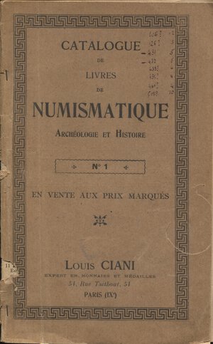 obverse: CIANI  L. – Catalogue de livres de numismatique, archeology, histoire. N 1. Paris, s.d. pp. 29, nn. 882. Ril. ed. Sciupata, raro.