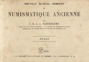 obverse: BARTHELEMY J. B. A. A. - Nouveau manuel complet de numismatique moderne. Atlas. Paris, s. d. tavv. 12 b/n     raro