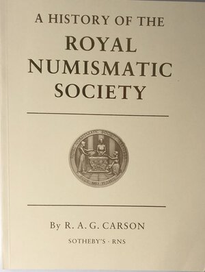 obverse: Carson R.A.G. And H.Pagan. A History of the Royal Numismatic Society 1836-1986. Record of Member and Fellows. London 1986. Brossura ed. pp. 142. Ottimo stato.