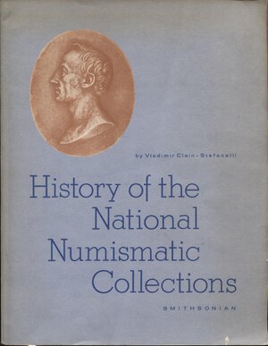 obverse: CLAIN-STEFANELLI  V. -  History of the National Numismatic Collection.  Washington,  1968.  Pp. 108, ill nel testo. Ril. ed buono stato.