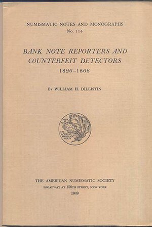 obverse: DILLISTIN W.H. – Bank note reporters and counterfeit detectors 1826 – 1866. N.N.A.M. 114. New York, 1949. Ril. editoriale, pp. 175, tavv. 19. Buono stato, raro.