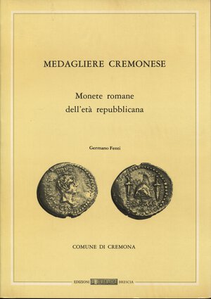 obverse: FENTI G. – Medagliere cremonese. Monete romane d’età repubblicana. Brescia, 1979. Pp. 160 + 19 tavv. Ril. editoriale, buono stato.