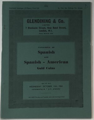 obverse: Glendining & Co. Catalogue of Spanish and Spanish- American Gold Coins. 12 October 1960. Brossura editoriale, 17pp, IX tav.. Ottimo stato