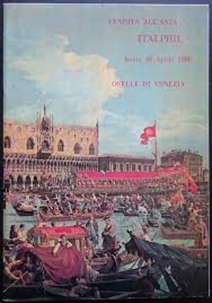 obverse: ITALPHIL – Asta Roma, 30 Aprile 1986. Oselle di Venezia. Roma, 1986. Pp. 34, 200 lotti, tavv. 16 b/n