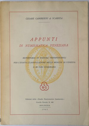 obverse: Libri. Appunti di numismatica veneziana, (imitazioni e contraffazioni). Cesare Gamberini du Scarfea. Bologna 1963.