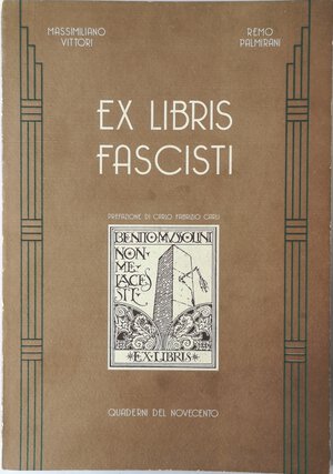 obverse: Libri. Ex Libris Fascisti. Vittori-Palmirani. Roma 1996.