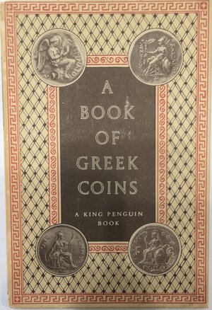 obverse: Libri. A Book of Greek Coins. A King Penguin Book. London 1952. 48 pag. illustrato.