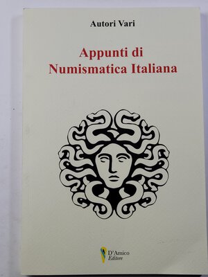 obverse: A.A.V.V. – Appunti di Numismatica Italiana 2019. Pp. 169, ill. nel testo. ril. ed nuovo.