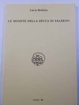 obverse: Bellizia L. - Le monete della Zecca di Salerno. Firenze, 94 pp 1992 ill. b/n. Nuovo.