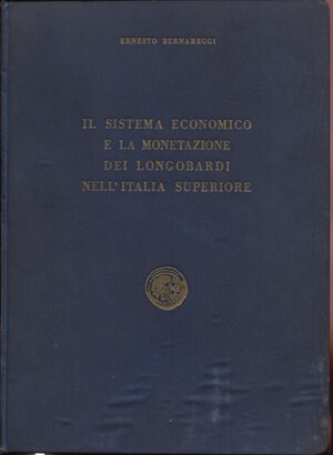 obverse: Bernareggi  E. - Il sistema economico e la monetazione dei Longobardi nell Italia superiore. Milano, 1960.  pp. 207, ill. nel testo. ril ed sciupata, interno buono stato.