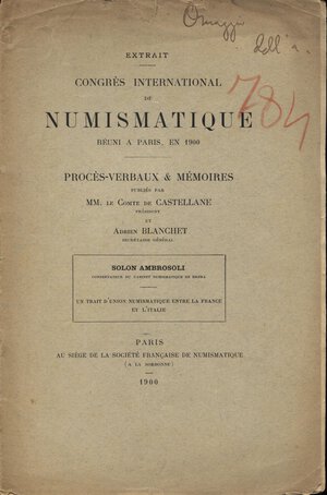 obverse: AMBROSOLI S. - Un trait d union numismatique entre la France et l Italie. Paris, 1900. pp. 4. brossura editoriale, buono stato.