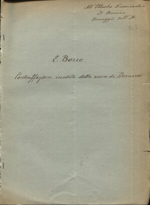 obverse: BOSCO  E. - Contraffazione inedita della zecca di Desana. Torino, 1912. pp. 2. con ill. nel testo. brossura editoriale muta, buono stato, raro.