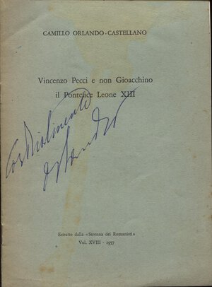 obverse: CASTELLANO C. O. - Vincenzo Pecci e non Gioacchino il Ponteficie Leone XIII. Roma, 1957. pp. 5, con ill. nel testo. brossura editoriale, buono stato, raro.