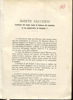 obverse: CUNIETTI - CUNIETTI A. - Monete Saluzzesi nominate dal Conte di Saluzzo del Castellar in un manoscritto di famiglia. Milano, s.d. pp. 8, tavv. 1. brossura editoriale, buono stato, raro.