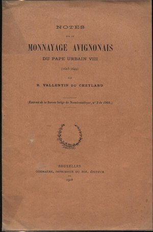 obverse: DU CHEYLARD R. V. - Notes sur le monnayage avignonais du Pape Urbain VIII 1623 - 1644.  Bruxelles, 1908. pp. 15. brossura editoriale, buono stato, molto raro.