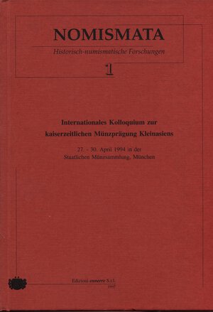 obverse: A.A.V.V. -  International kolloquium zur kaiserzeitchen Munzpragung Kleinasiens. 27 \ 30, April, 1994.  Milano, 1997. Pp. 262,  tavv. 43. Ril. ed. ottimo stato, importante.
