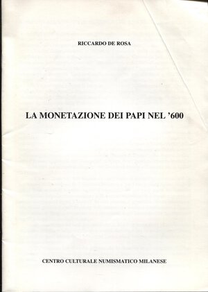 obverse: DE ROSA  R. – La monetazione dei Papi nel 600. Milano, 1997. Ril. editoriale, pp. 17, ill. nel testo. 