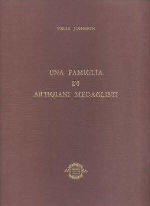 obverse: JOHNSON V. Una famiglia di artigiani medaglisti. Milano, 1966, Pp. 201, 313 ill nel testo. Ril. tutta tela. Buono stato   