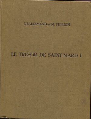 obverse: LALLEMAND  J. & THIRION M. - Le tresor de Saint-Mard I. Etude sur le monnayage de Victorin et des Tetricus. Wetteren, 1970. pp. 263, tavv. 53. ril. editoriale tela, buono stato.importante documentazione.