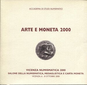 obverse: RUOTOLO  G. -  Arte e moneta 2000. Vicenza, 2000. Pp. 48, tavv. e ill a colori e b\n nel testo. ril. ed. buono stato.